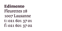 edimento fleurettes 28 1007 lausanne 021 601 37 01